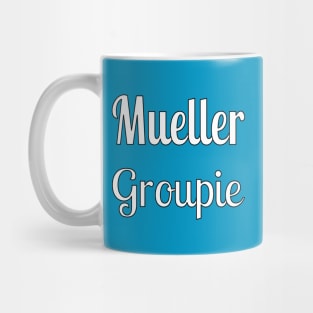 Mueller Groupie Mug